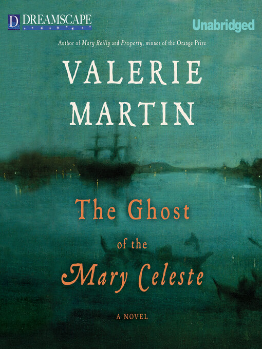 Title details for The Ghost of the Mary Celeste by Valerie Martin - Wait list